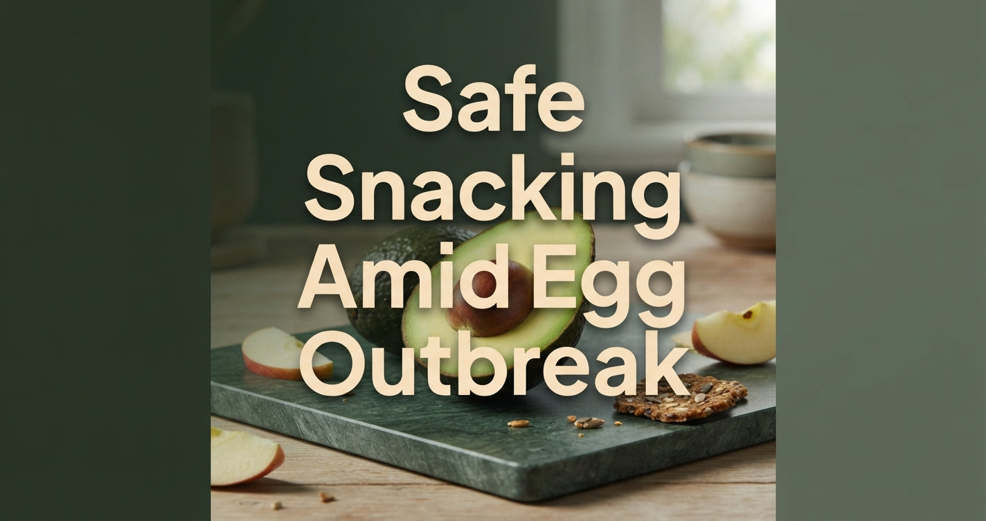 Safe Snacking in 2026: What the Egg Salmonella Outbreak Teaches Us About Clean, Reliable Foods
